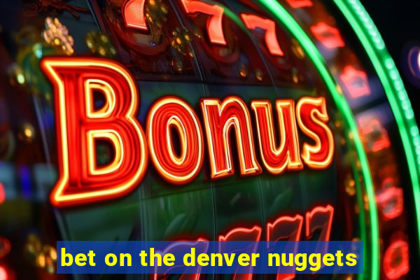 bet on the denver nuggets